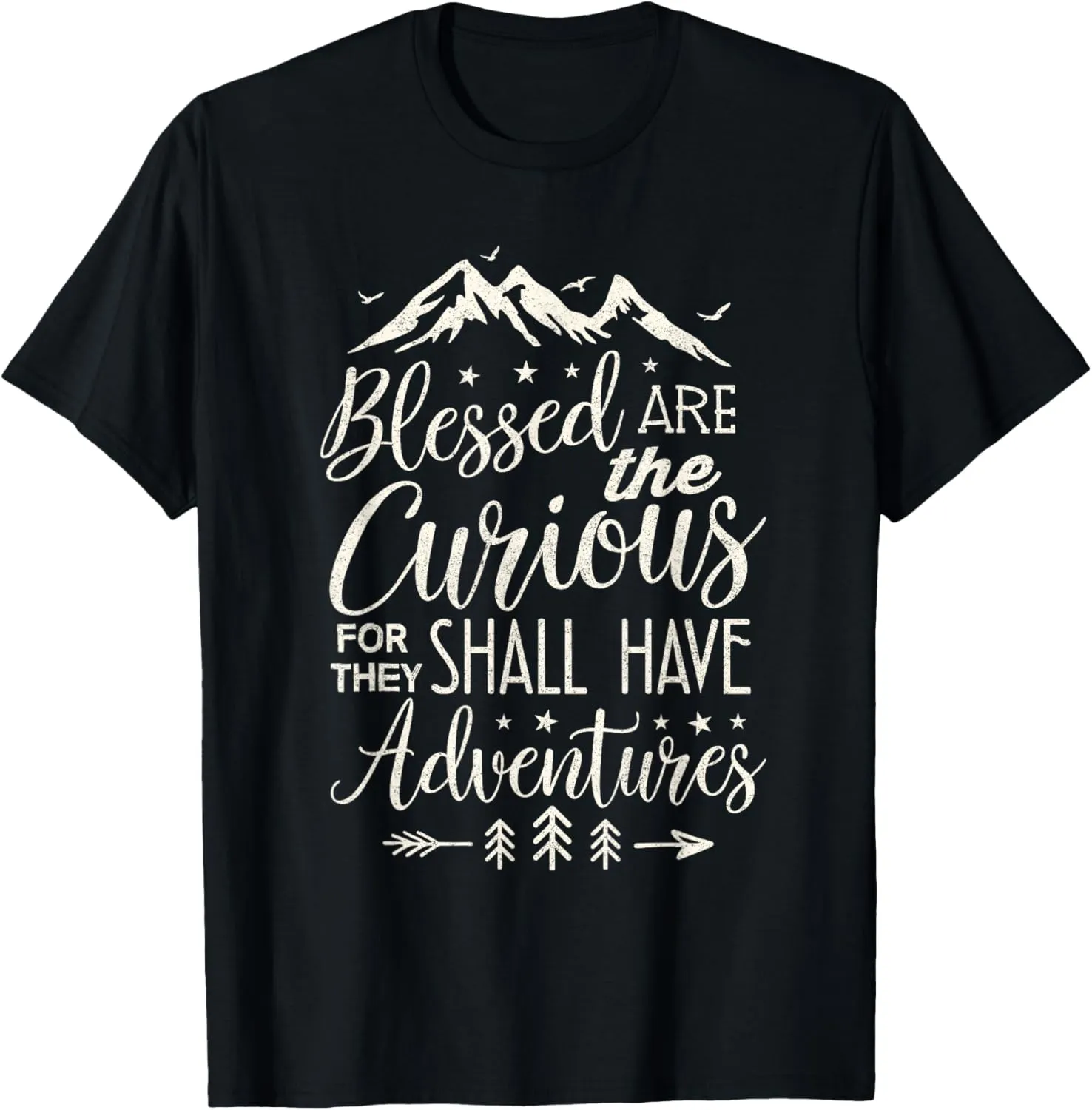 Blessed Are the Curious Shall Have Adventures Shirt Camping T-Shirt