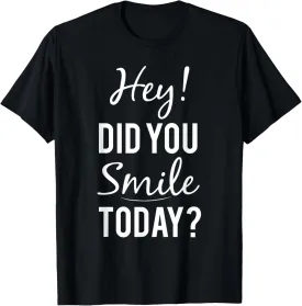 Smile Today Uplifting Positive Quote Inspiring T-Shirt